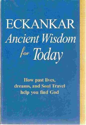 Eckankar: Ancient Wisdom for Today - Paperback, by Eckankar - Very Good j