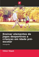 Ensinar Elementos De Jogos Desportivos A CriançAs Em Idade Pré-Escolar Shpak
