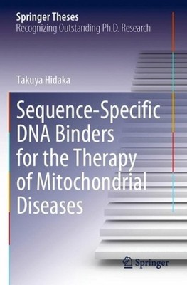 Sequence-Specific DNA Binders for the Therapy of Mitochondrial Diseases by Takuy