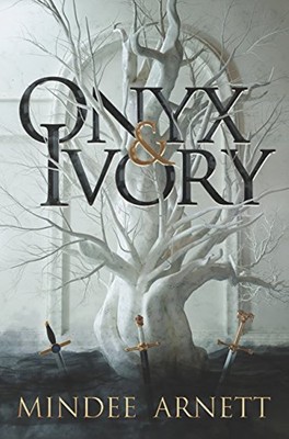 Onyx & Ivory: A Young Adult Romantic Fantasy of Forbidden Magic and Deadly D...