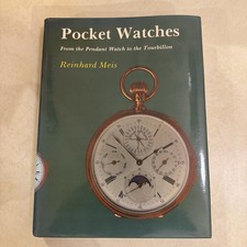 Pocket Watches From The Pendant Watch To The Tourbillon Reinhard Meis