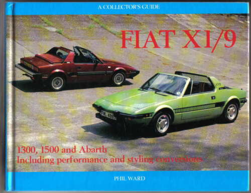 Fiat X1/9 1300 1500 & Abarth by Phil Ward Pub. MRP Collectors Guide 1994 - Bild 1 von 1