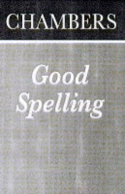 Chambers Pocket Guide to Good Spelling (French Edition)