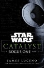 Luceno, James : Star Wars: Catalyst: A Rogue One Novel FREE Shipping, Save £s