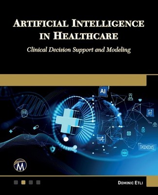Artificial Intelligence In Healthcare: Clinical Decision Sup...