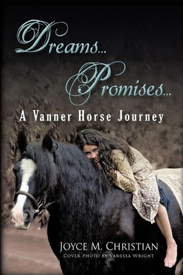 Joyce M. Christian | Dreams...Promises...a Vanner Horse Journey | Taschenbuch