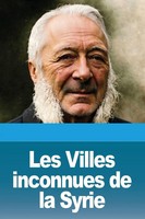 Gaston Boissier | Les Villes Inconnues De La Syrie | Taschenbuch | FranzöSisch