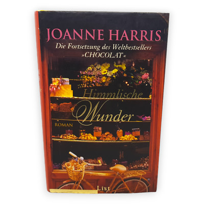 Himmlische Wunder Joanne Harris Roman 2007 List Ullstein Buch Gebundene Ausgabe