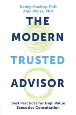 The Modern Trusted Advisor: Best Practices for High Value Executive ...