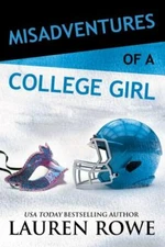 Misadventures of a College Girl by Rowe, Lauren