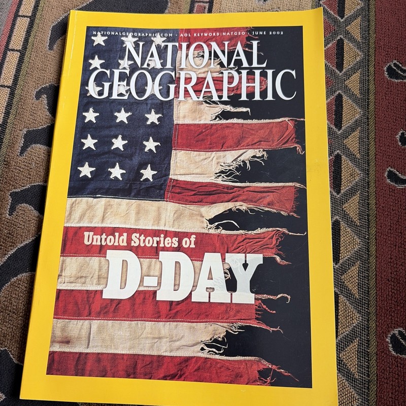 National Geographic Jun 2002 Vol 201 No 6 D-Day Untold Stories Military History