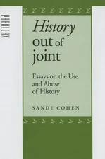 History Out of Joint: Essays on the Use and Abuse of History (Parallax: Re-visi,