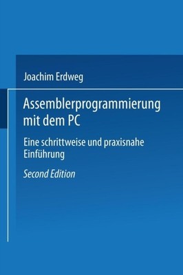 Erdweg - Assembler- Programmierung Mit Dem PC  Eine Schrittweise Und P - P555z