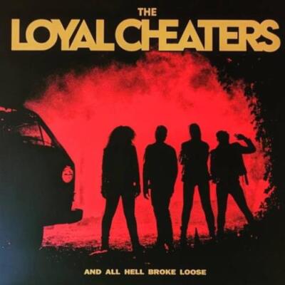 LOYAL CHEATERS: AND ALL HELL BROKE LOOSE - CD *BRAND NEW*
