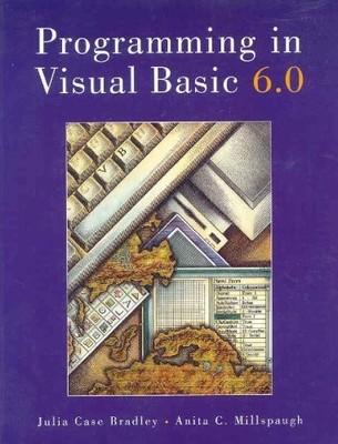 Programming in Visual Basic 6.0, Millspaugh, Anita C.
