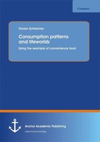 Consumption Patterns And Lifeworlds: Using The Example Of Convenience Food Buch
