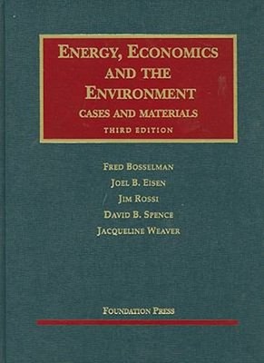 Energy, Economics and the Environment : Cases and Materials Hardc