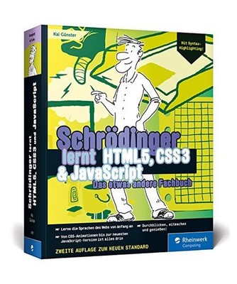 Schrödinger lernt HTML5, CSS3 und JavaScript: Das etwas andere Fachbuch. Der vo
