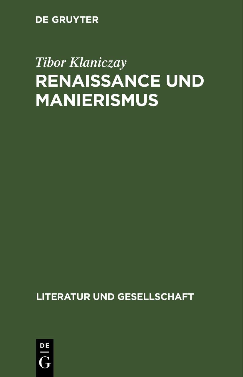 Tibor Klaniczay Renaissance Und Manierismus (Hardback)
