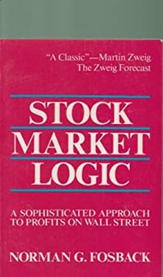Stock Market Logic : A Sophisticated Approach to Profits on Wall