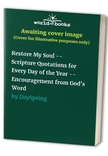 Restore My Soul -- Scripture Quotations f..., DaySpring