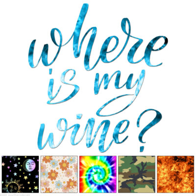 Where Is My Wine? - Decal Sticker - Multiple Patterns & Sizes - ebn6482