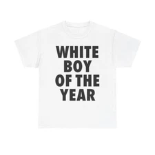 White Boy Of The Year T Shirt Funny Sarcastic Meme Ironic Silly Gen Z Humor Tee