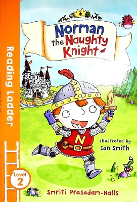 Norman the Naughty Knight (Reading Ladder Level 2) by Smriti Halls Book NEW
