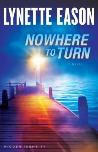 Nowhere to Turn: A Novel: 2; Hidden Ide- 9780800722098, Lynette Eason, paperback