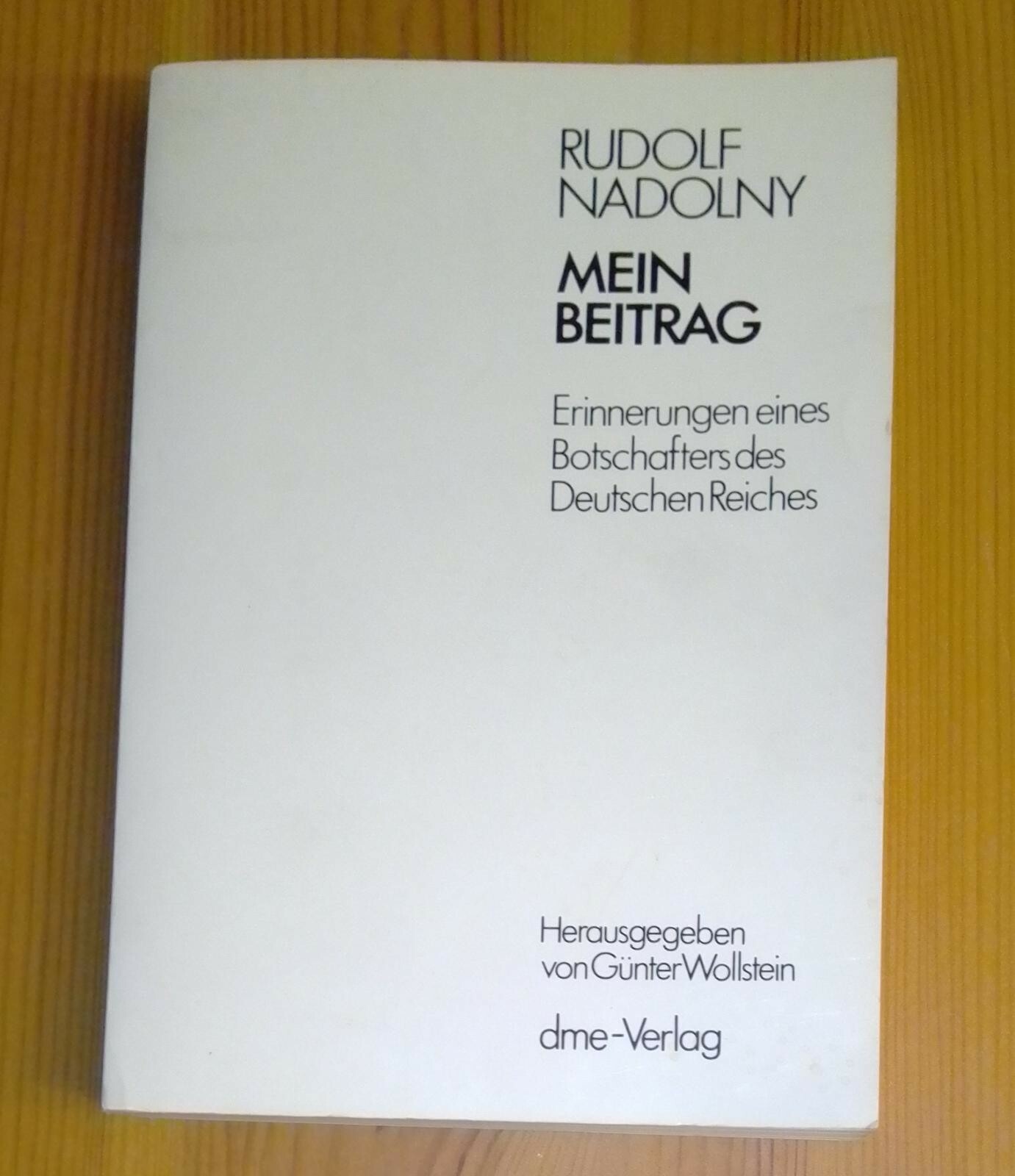 Mein Beitrag. Erinnerungen eines Botschafters des Deutschen Reiches