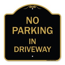 Designer Series - No Parking in Driveway Heavy Gauge Aluminum Architectural Sign