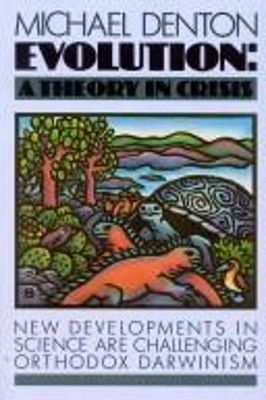 Evolution : A Theory in Crisis Hardcover Michael Denton