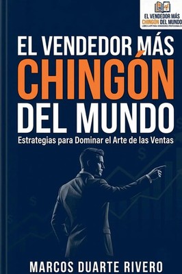 El Vendedor más Chingón del Mundo Marcos Duarte Rivero Taschenbuch Spanisch 2025