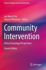 Community Intervention: Clinical Sociology Perspectives by Jan Marie Fritz Paper
