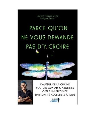 Parce qu'on ne vous demande pas d'y croire, Costa, Laurent-Jacques