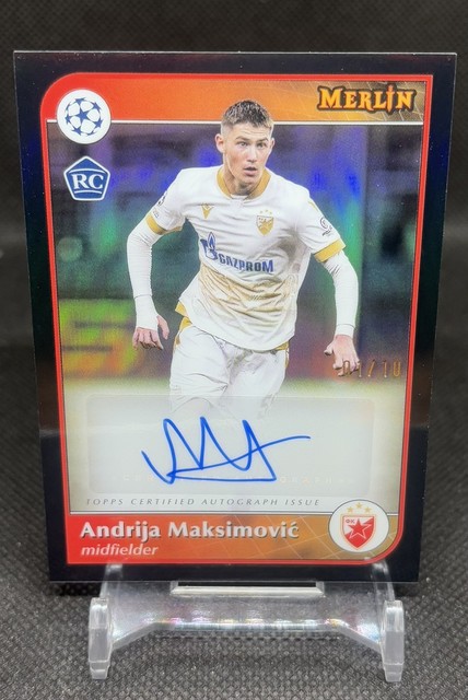 2024-25 Topps Merlin UEFA Andrija Maksimovic Auto /10 Black Refractor Rookie RC