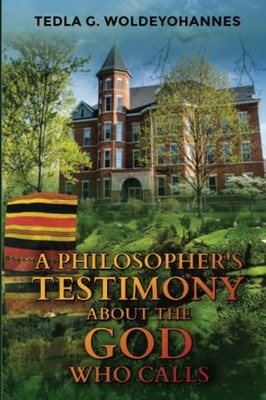 A Philosopher s Testimony About the God Who Calls.