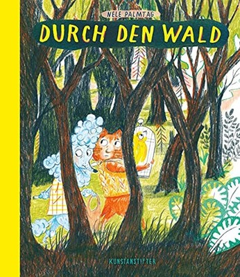 Nele Palmtag Durch den Wald (Hardback) (UK IMPORT)