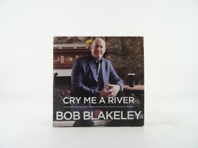 BOB BLAKELEY CRY ME A RIVER (A85) 1 Track Promo CD Single including Card Sleeve 