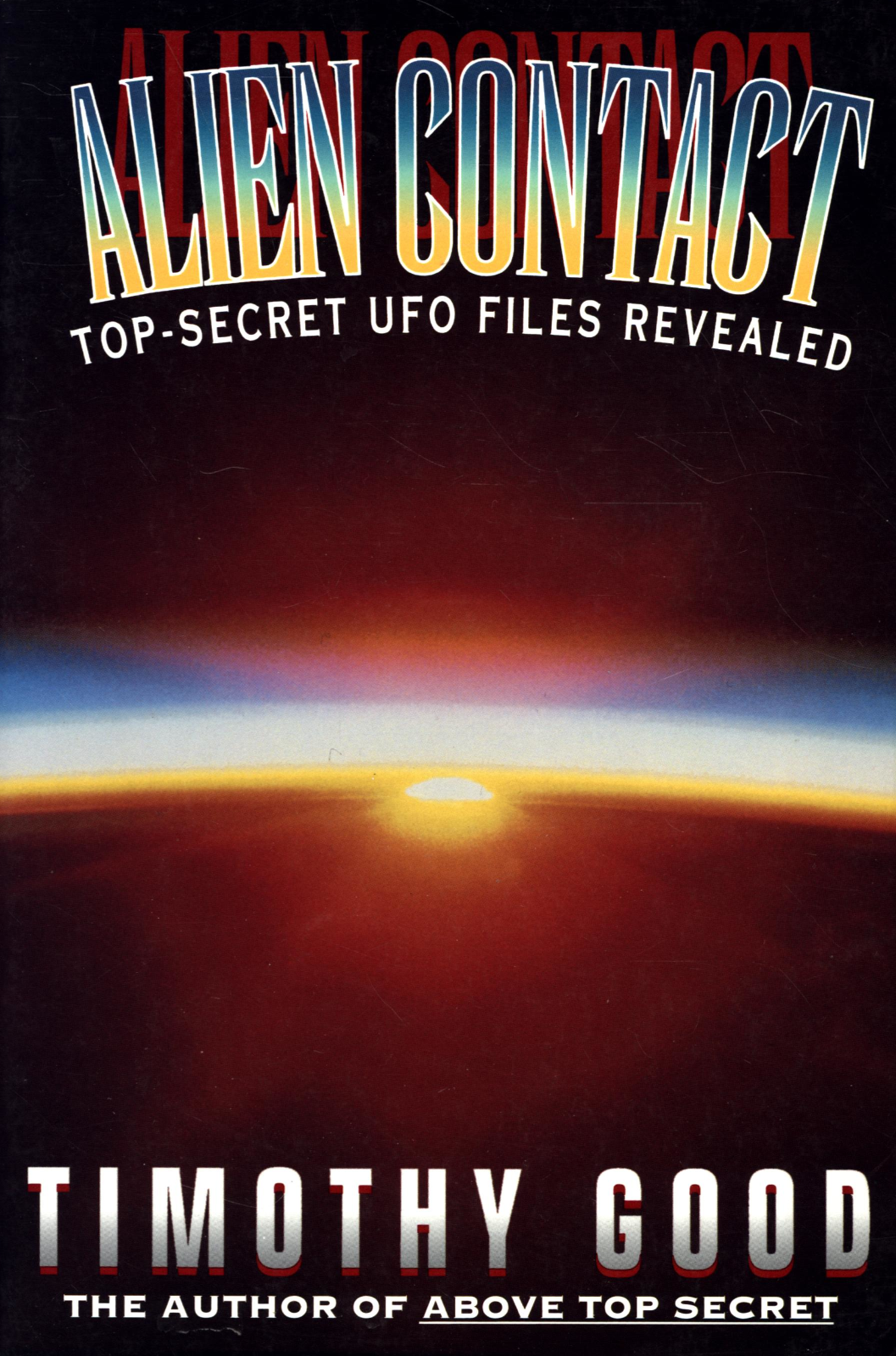 Tim Good TIMOTHY GOOD ALIEN CONTACT TOP-SECRET UFO FILES REVEALED | eBay