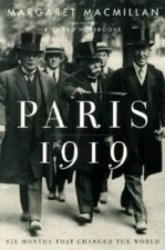 Paris 1919: Six Months That Changed the World - Hardcover - GOOD