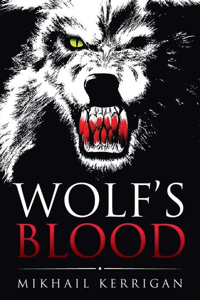 Wolf's Blood Mikhail Kerrigan Taschenbuch Kartoniert / Broschiert Englisch 2014-image
