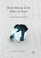 Joel Marks | Hard Atheism And The Ethics Of Desire | Taschenbuch | Englisch