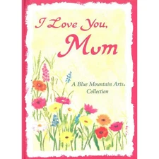 I Love You, Mom (A Blue Mountain Arts Collection), A Sweet and Heartfelt Gif...