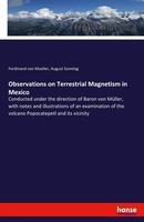 Observations On Terrestrial Magnetism In Mexico Ferdinand Von Mueller