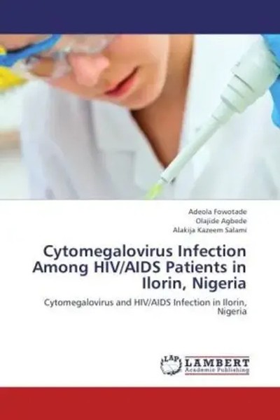 Adeola Fowotade (U. A.) | Cytomegalovirus Infection Among Hiv/Aids Patients...-image