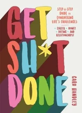 Get Sh*t Done - Caro Handley, 1684126843, paperback