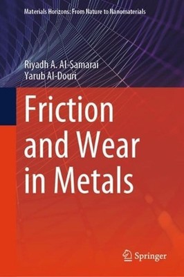 Friction and Wear in Metals by Riyadh A. Al-Samarai Hardcover Book