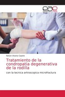 Nelson Alvarez Capote | Tratamiento De La Condropatia Degenerativa De La Rodilla