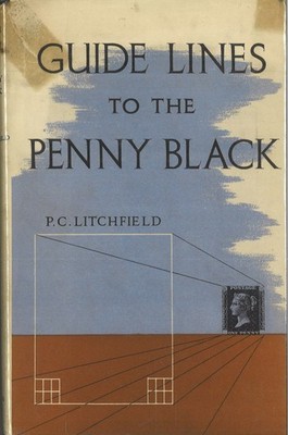 P. C. Litchfield: Guide Lines to the Penny Black (1949)